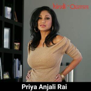 priya anjali rai age|Priya Rai: Bio, Height, Weight, Age, Measurements